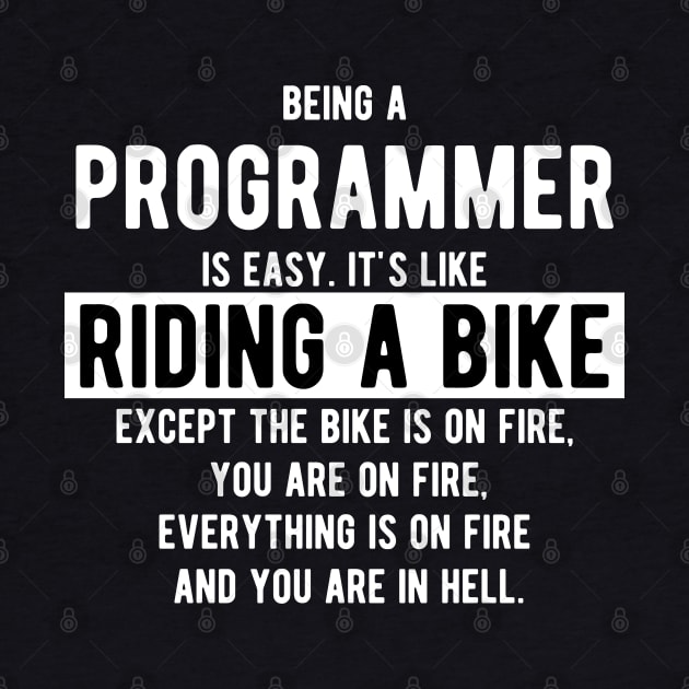 Being a programmer is like riding a bike - Funny Programming Jokes - Dark Color by springforce